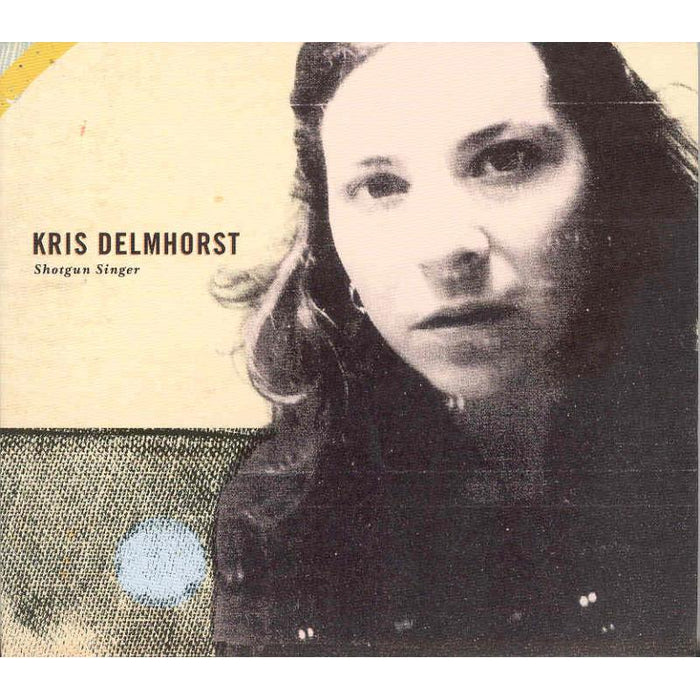 Kris Delmhorst: Shotgun Singer