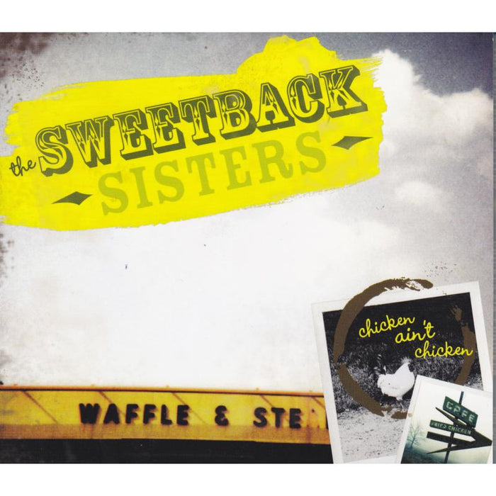 Sweetback Sisters: Chicken Ain't Chicken