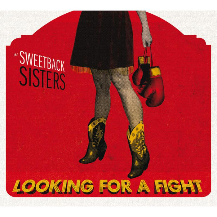 Sweetback Sisters: Looking For A Fight