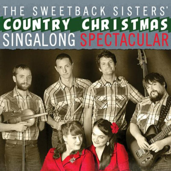 Sweetback Sisters: Country Christmas Singalong Sp ectacular