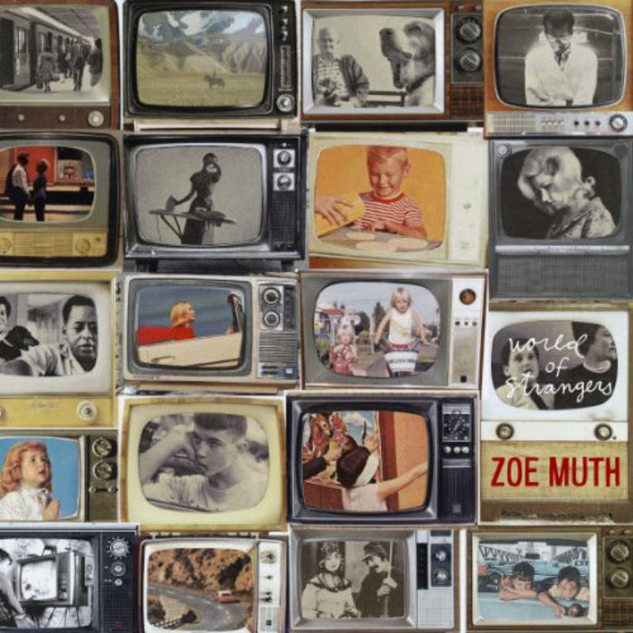 Zoe Muth: World Of Strangers