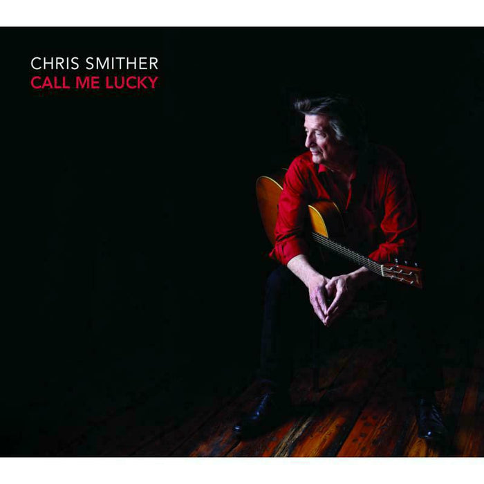 Chris Smither: Call Me Lucky