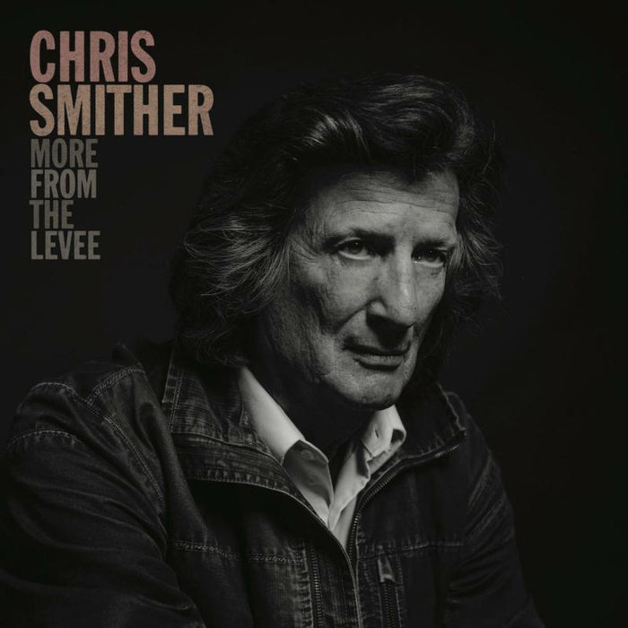 Chris Smither: More From The Levee
