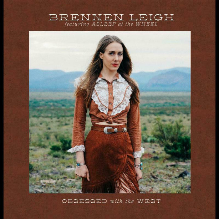 Brennen Leigh Featuring Asleep At The Wheel: Obsessed With The West (LP)