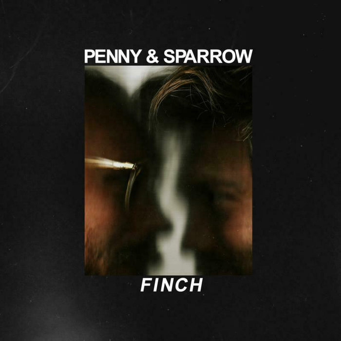 Penny And Sparrow: Finch