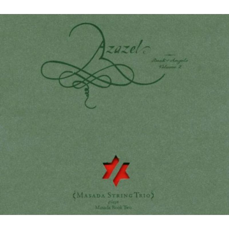 Masada String Trio: Azazel - Masada Book Two - The Book Of Angels