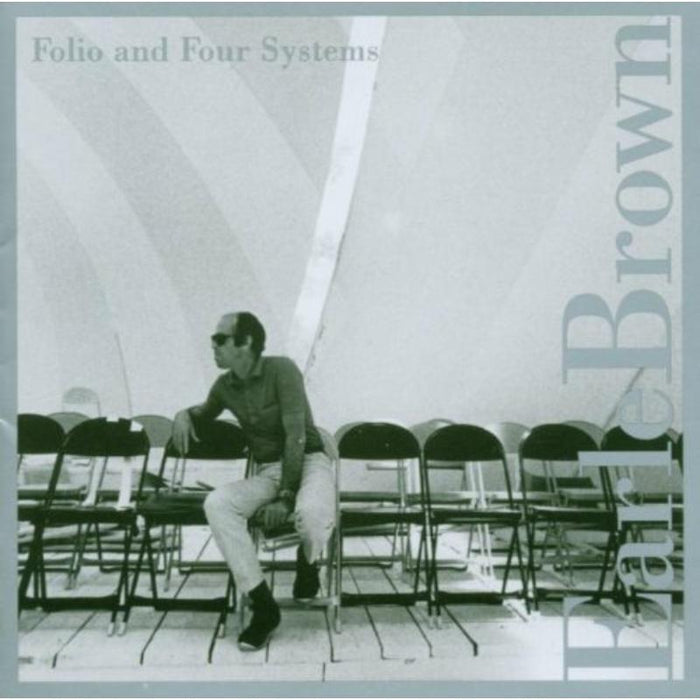 Brown, Earle: Folio And Four Systems