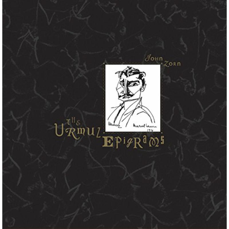 Zorn, John: The Urmuz Epigrams