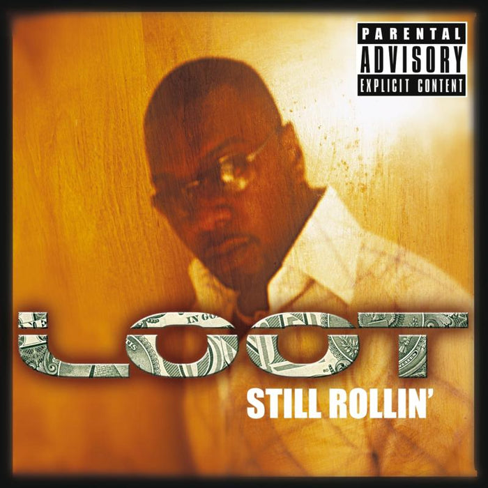 Loot: Still Rollin