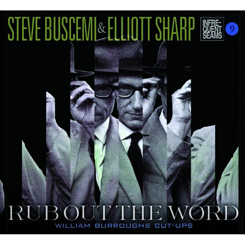 Steve Buscemi & Elliott Sharp: Rub Out The Word