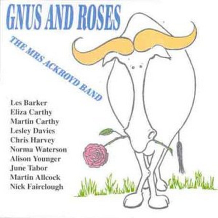 The Mrs. Ackroyd Band: Gnus & Roses