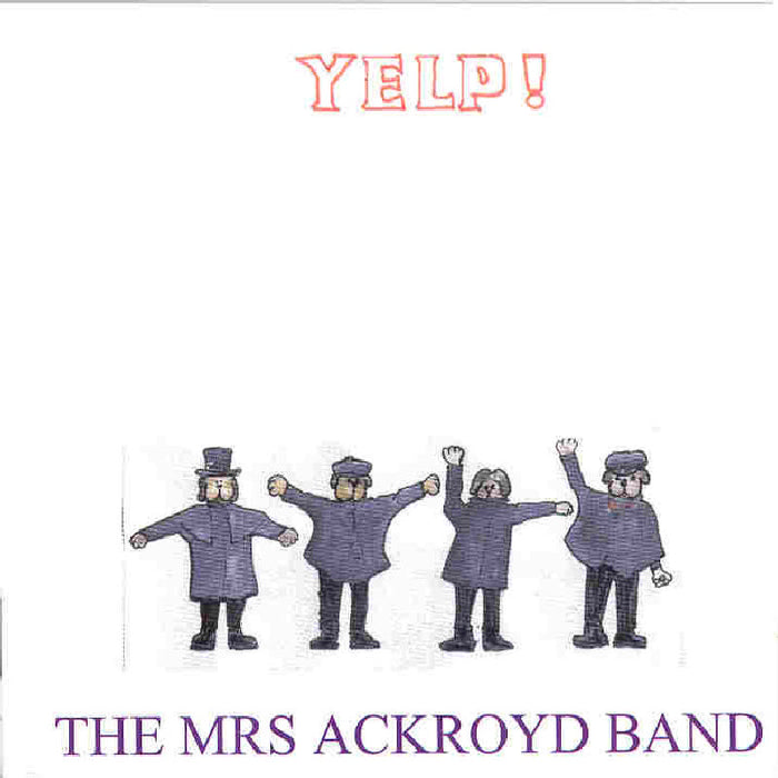 The Mrs. Ackroyd Band: Yelp!