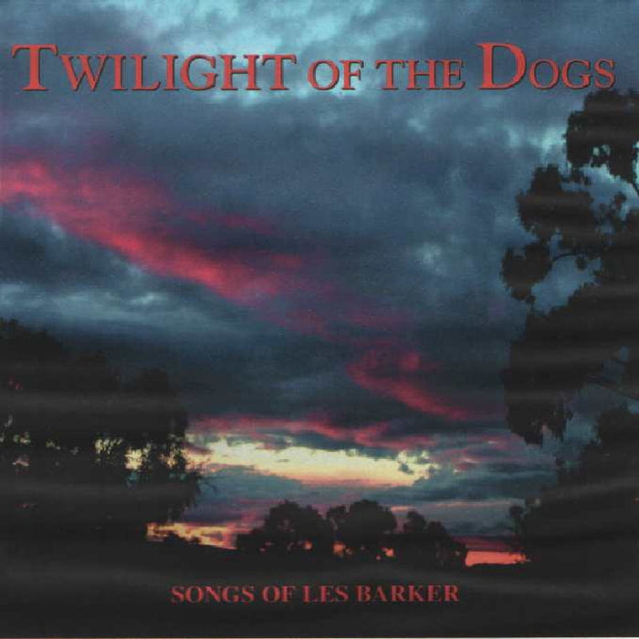 Various Artists: Twilight of the Dogs: Songs of Les Barker