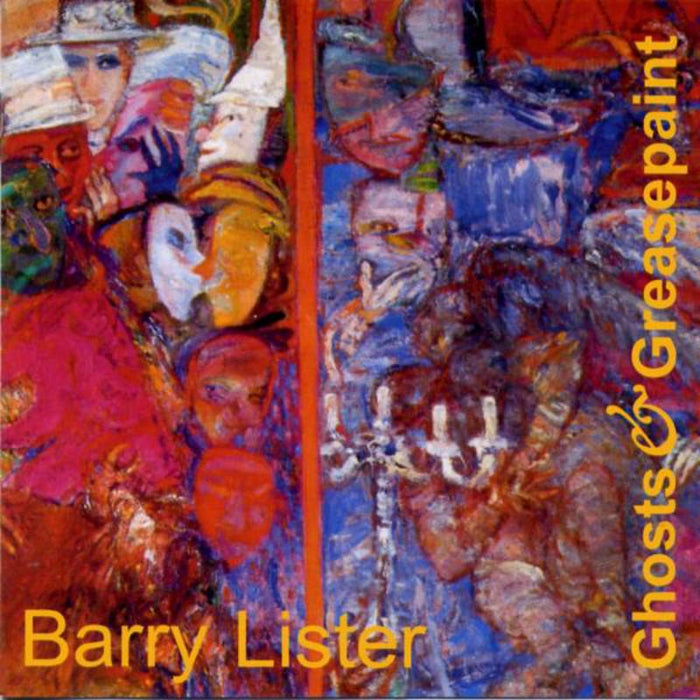Barry Lister: Ghosts And Greasepaint