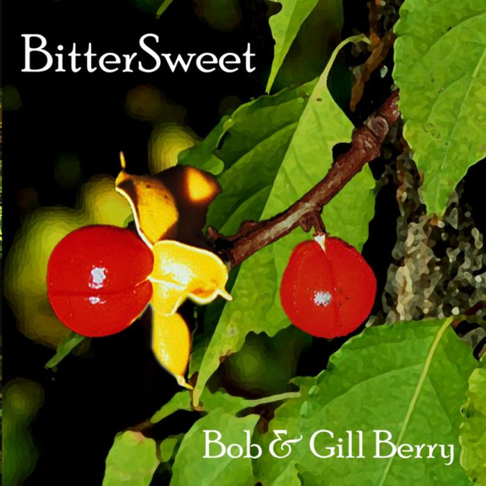 Bob And Gill Berry: Bitter Sweet