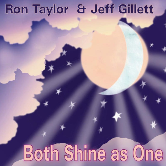 Ron Taylor & Jeff Gillett: Both Shine As One