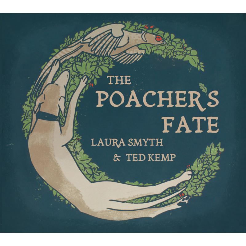 Laura Smyth And Ted Kemp: The Poacher's Fate