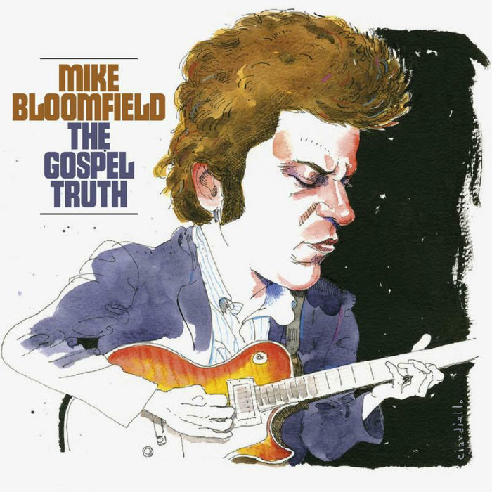 Mike Bloomfield: The Gospel Truth (2CD)