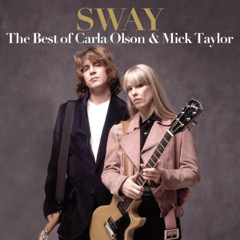 Carla Olson & Mick Taylor: Sway: The Best Of Carla Olson & Mick Taylor