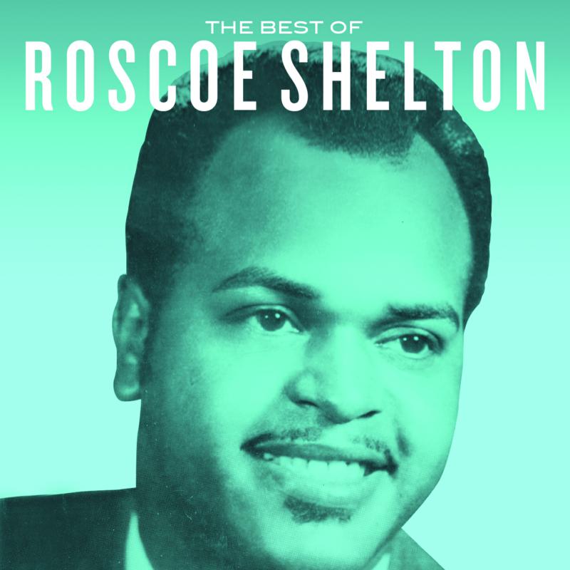 Roscoe Shelton: The Best Of Roscoe Shelton