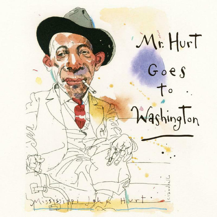 Mississippi John Hurt: Mr. Hurt Goes To Washington (2CD)