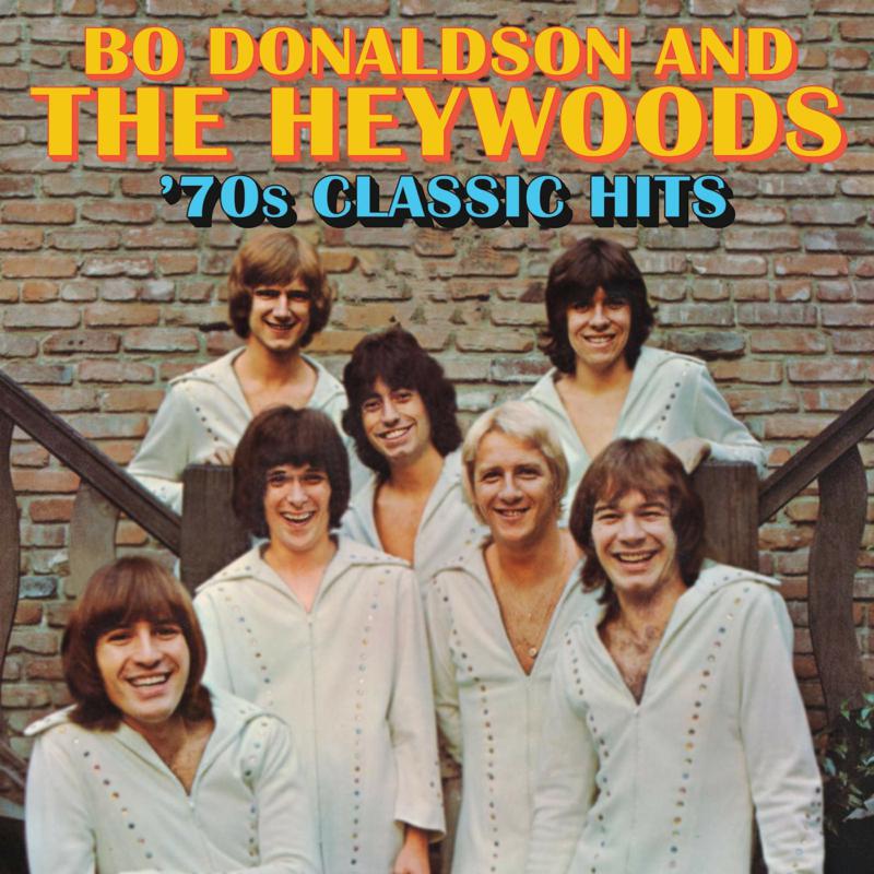 Bo Donaldson & The Heywoods: 70s Classic Hits