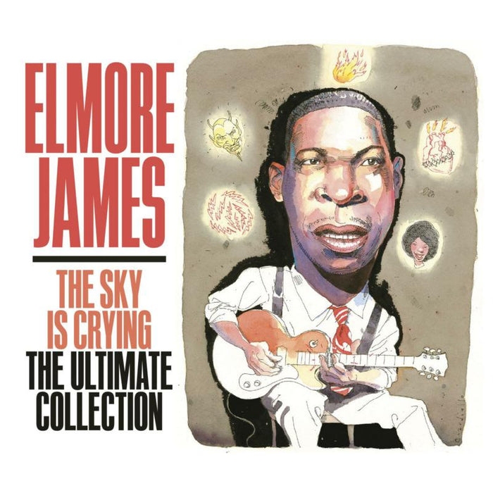 Elmore James: The Sky Is Crying: The Ultimate Collection (3CD)