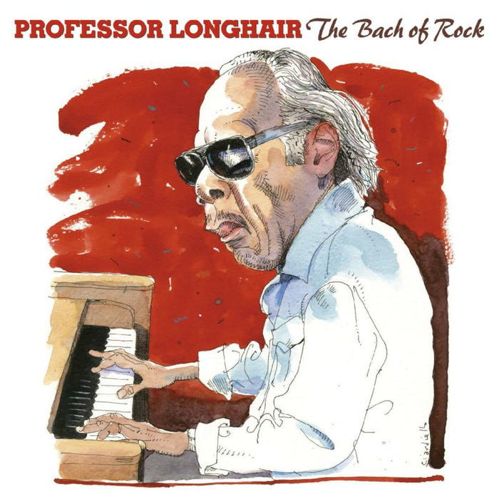 Professor Longhair: The Bach Of Rock (2CD)