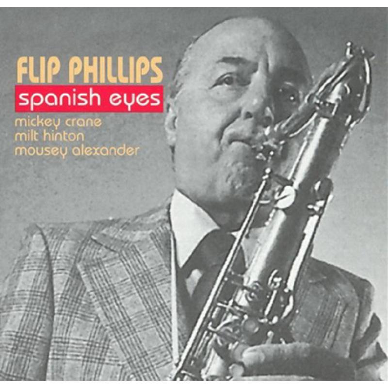 Flip Phillips: Spanish Eyes