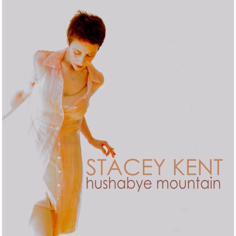 Stacey Kent: Hushabye Mountain