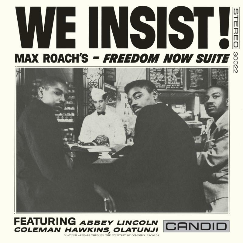 Max Roach: We Insist! Max Roach's Freedom Now Suite