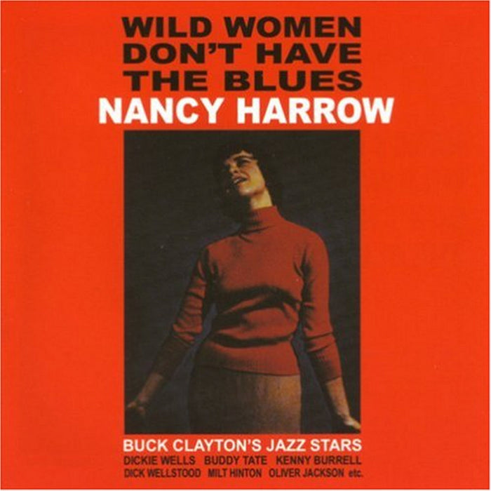 Nancy Harrow: Wild Women Don't Have The Blues