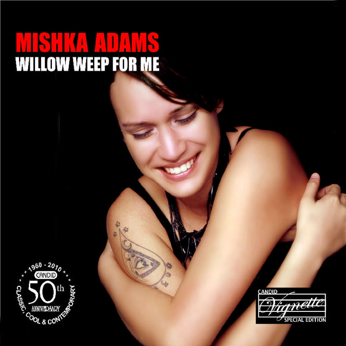 Mishka Adams: Willow Weep For Me