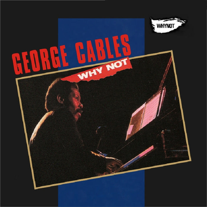 George Cables: Why Not