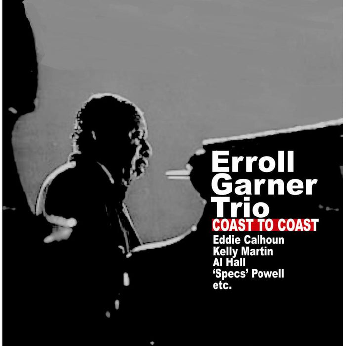 Erroll Garner: Coast To Coast