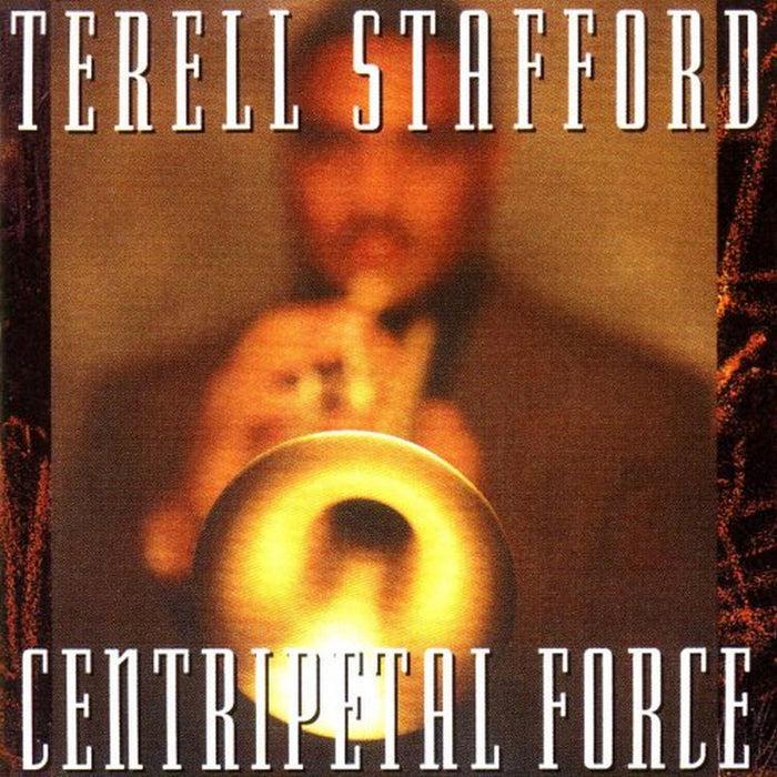 Terell Stafford: Centripetal Force