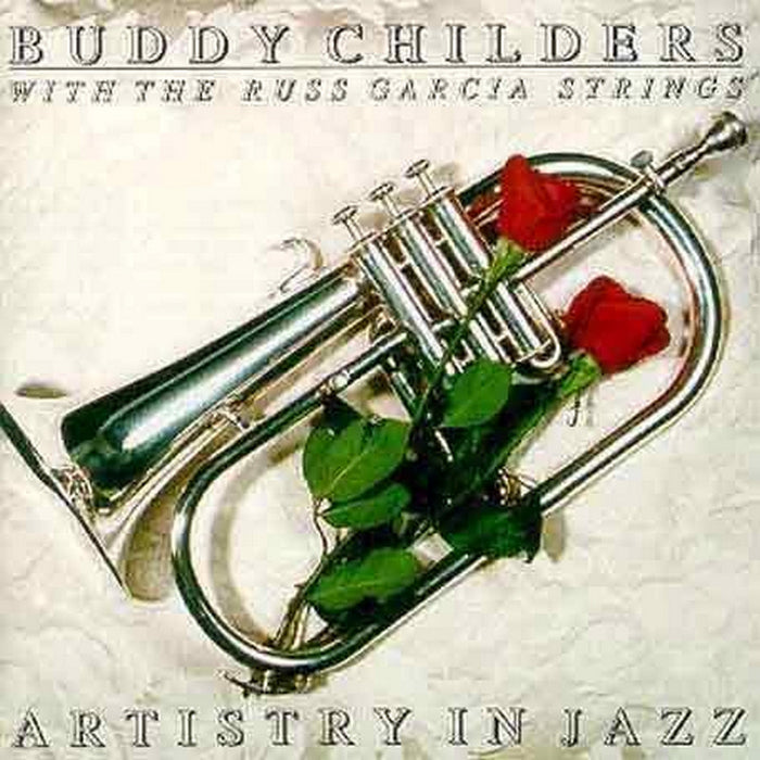 Buddy Childers: Artistry In Jazz