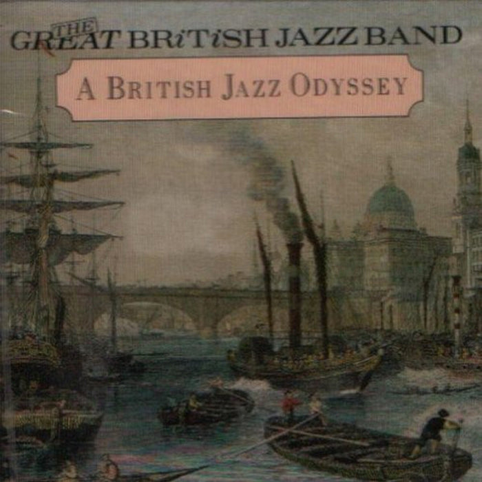 The Great British Jazz Band: A British Jazz Odyssey
