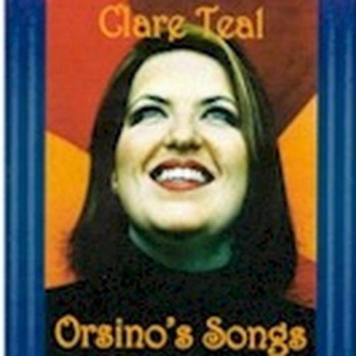 Clare Teal: Orsino's Songs