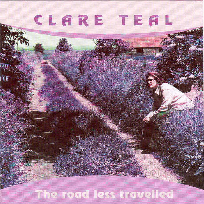 Clare Teal: The Road Less Travelled