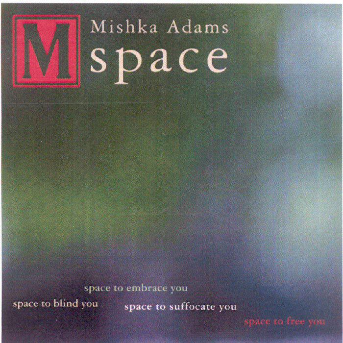 Mishka Adams: Space