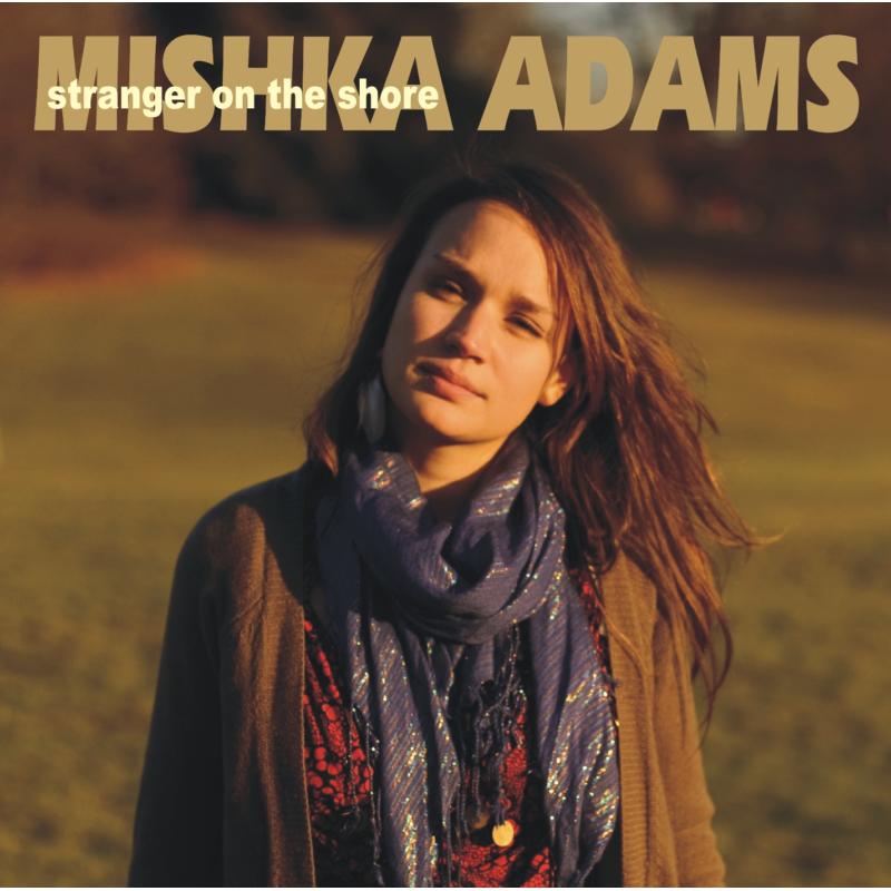 Mishka Adams: Stranger On The Shore