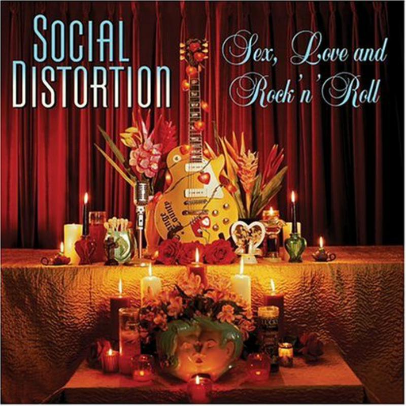 Social Distortion: Sex, Love And Rock 'N' Roll