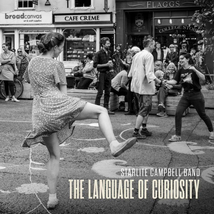 Starlite Campbell Band: The Language Of Curiosity