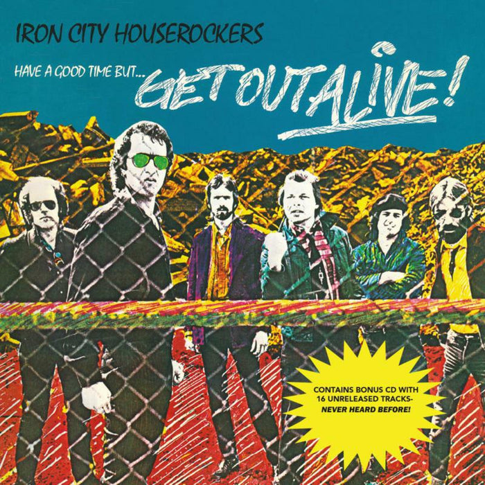 Iron City Houserockers: Have A Good Time But... Get Out Alive! (LP)