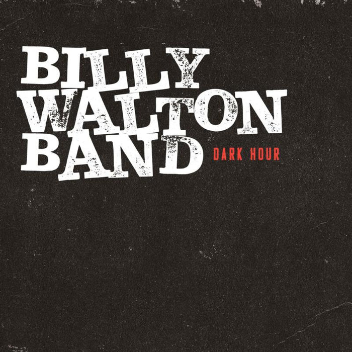 Billy Walton Band: Dark Hour