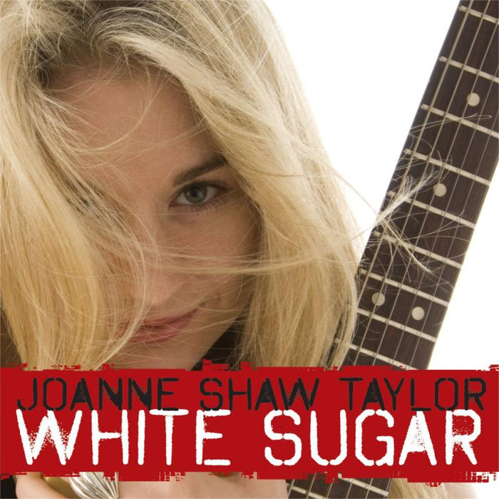 Joanne Shaw Taylor: White Sugar