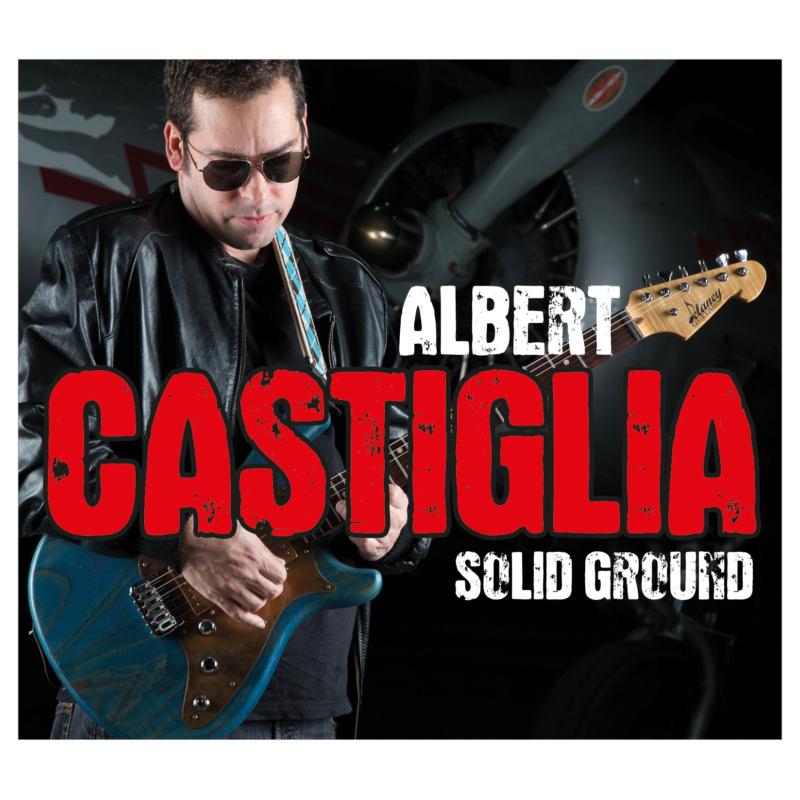 Albert Castiglia: Solid Ground