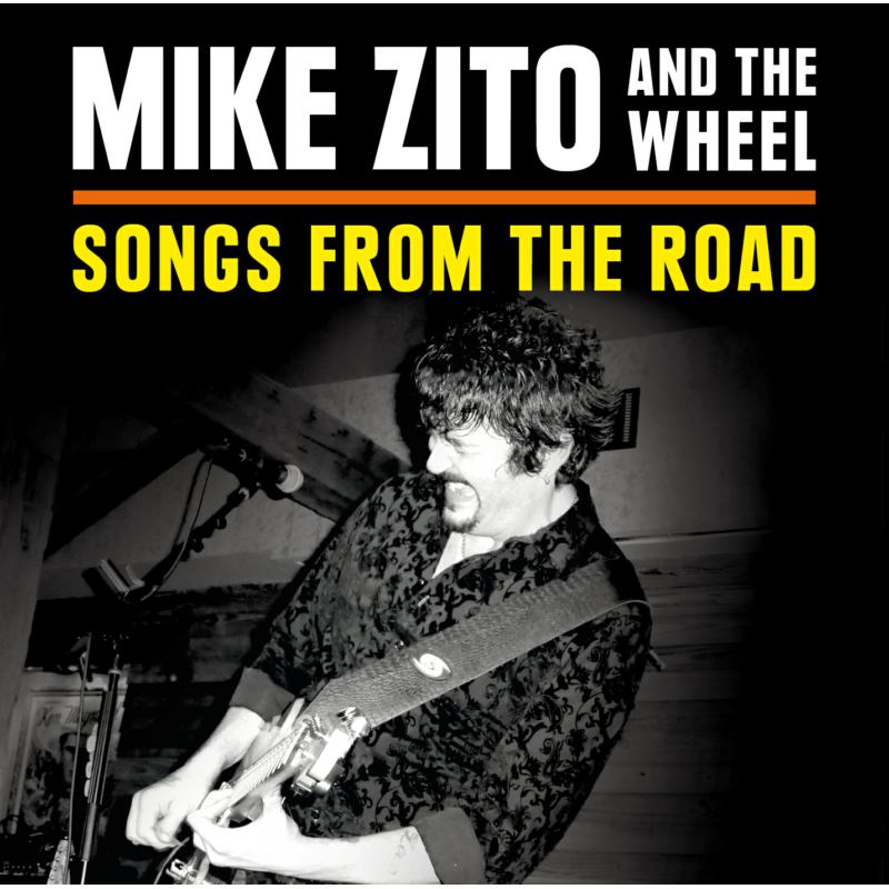 Mike & The Wheel Zito: Songs From The Road