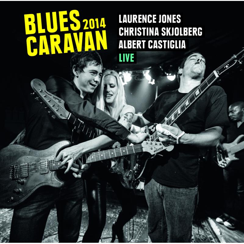 Laurence Jones, Christina Skjolberg & Albert Castiglia: Blues Caravan 2014